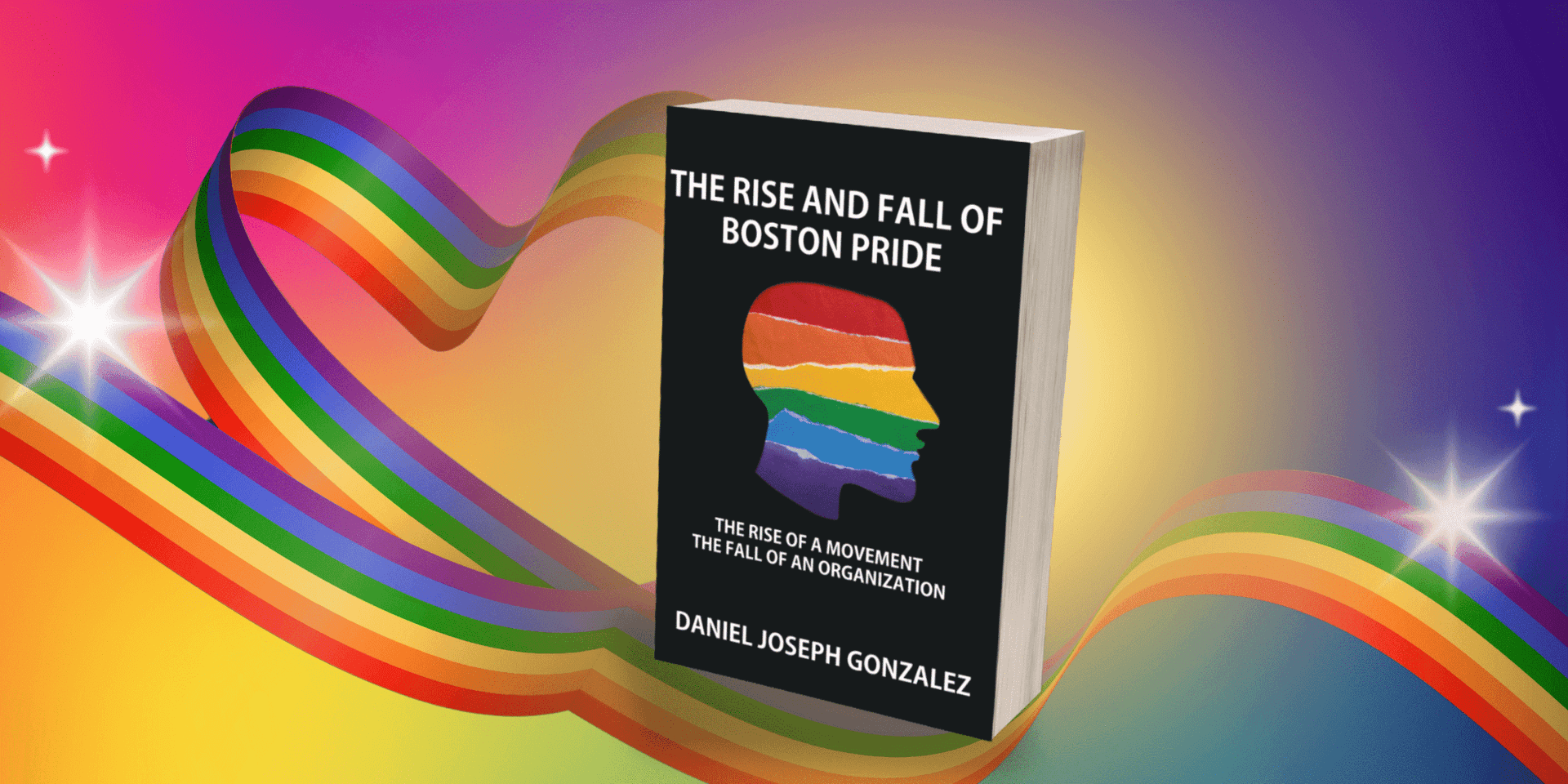 Shodan Press Announces Release of “The Rise and Fall of Boston Pride” by Author Daniel Joseph Gonzalez on June 1, 2025