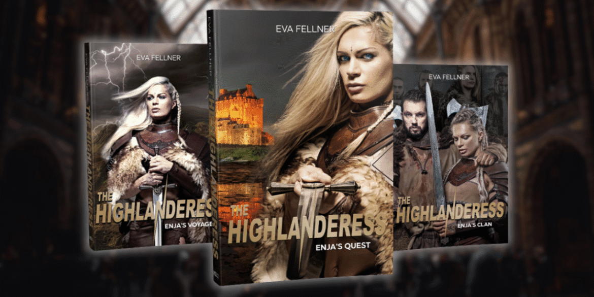 Eva Fellner’s Highlanderess Saga Eva fellner’s highlanderess saga