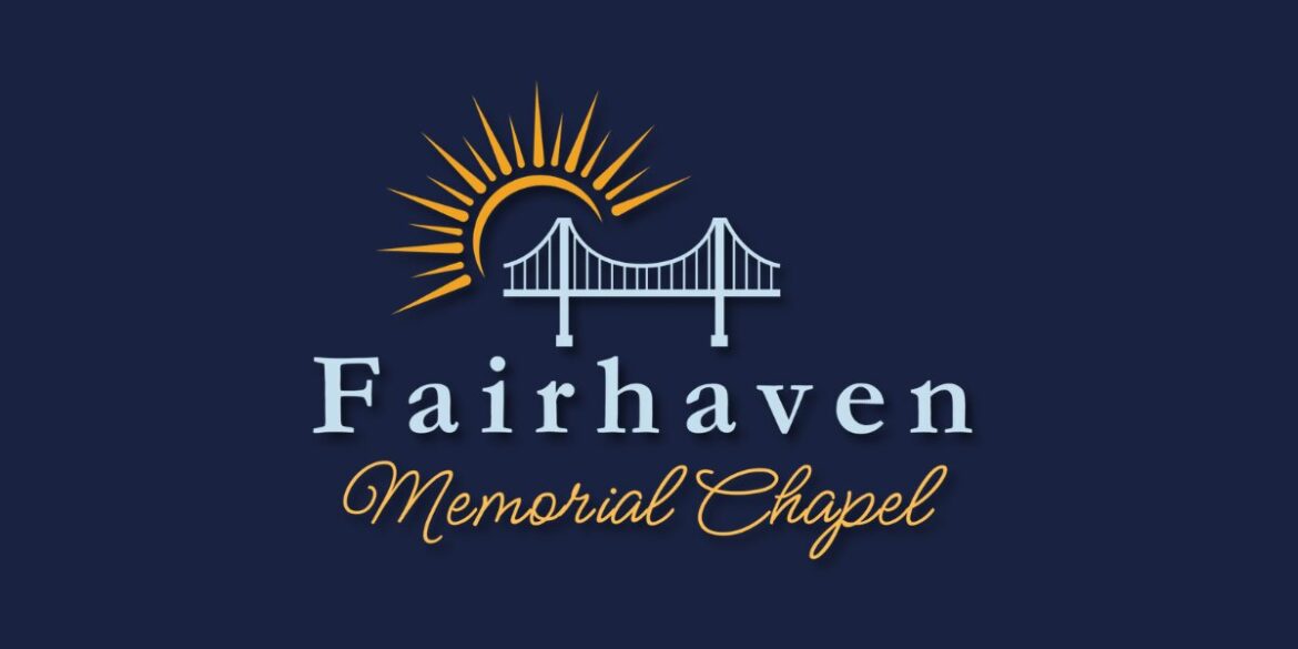 Logo for Fairhaven Memorial Chapel on a dark blue background, featuring a stylized bridge beneath a rising sun, with "Fairhaven" in bold white and "Memorial Chapel" in elegant cursive gold below.